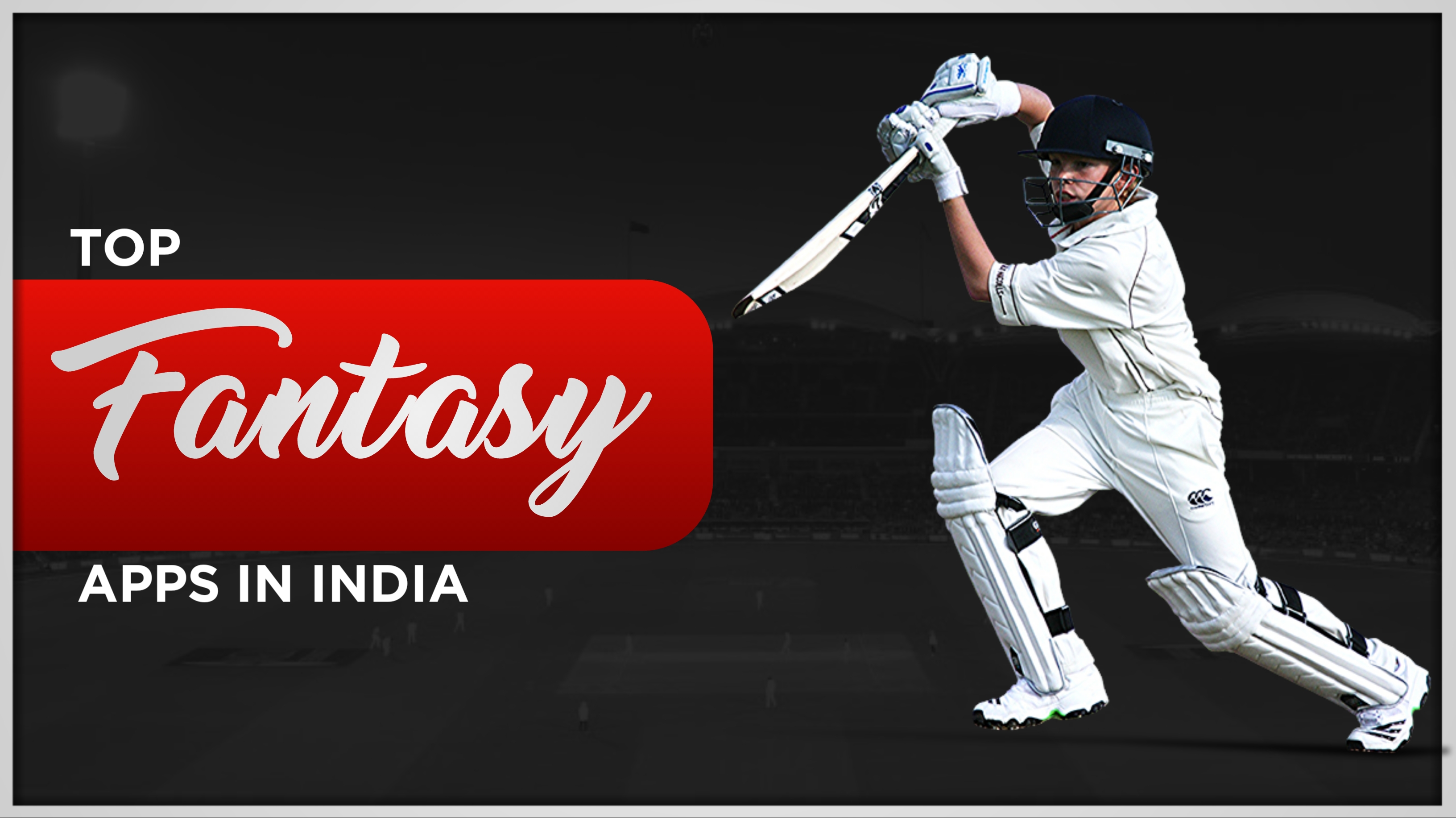 Download List Of Top 10 Fantasy Cricket Apps To Play Fantasy Cricket