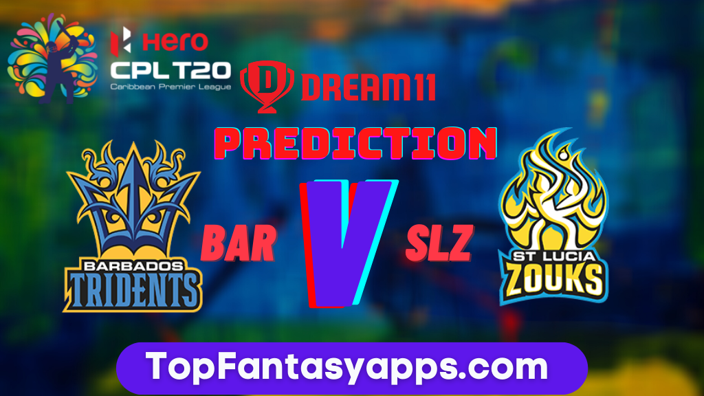SLZ vs BAR Dream11 Team Prediction Today's Match CPL, 100% Winning