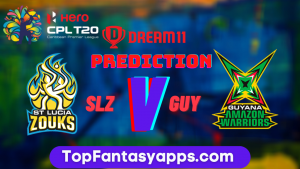 GUY vs SLZ Dream11 Team Prediction Today's Match CPL, 100% Winning