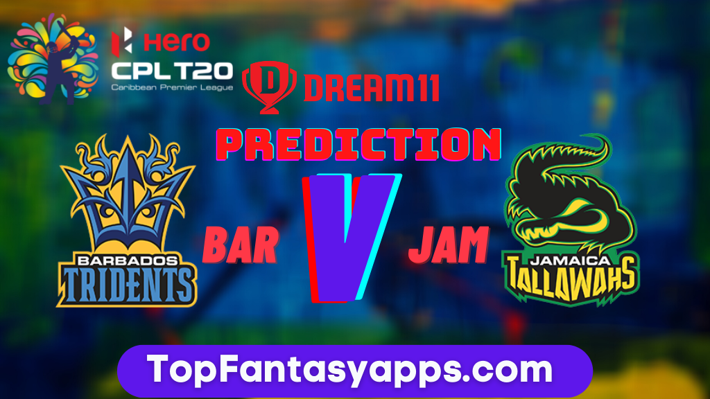  BAR vs JAM Dream11 Team Prediction Today's Match CPL,100% Winning 