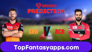 SRH vs RCB Dream11 Team Prediction Todays IPL Match,100% Winning