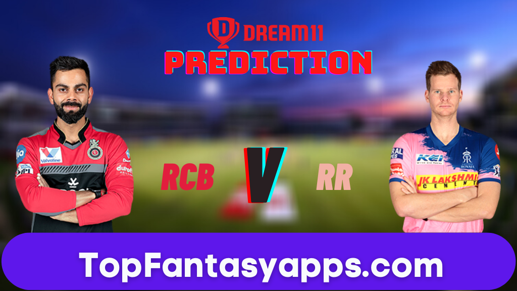 RCB vs RR Dream11 Team Prediction for Todays IPL Match,100% Winning