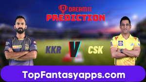 KKR vs CSK Dream11 Team Prediction for Today IPL Match,100% Winning