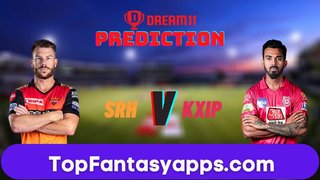 SRH vs KXIP Dream11 Team Prediction for Today’s IPL Match
