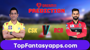 CSK vs RCB Dream11 Team Prediction for Today’s IPL Match