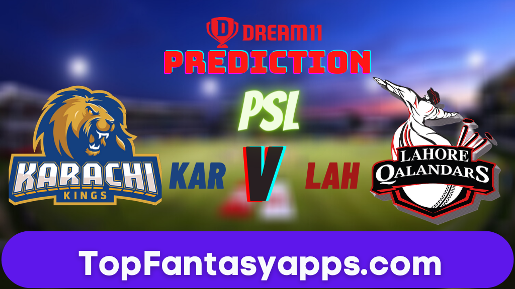 KAR vs LAH Dream11 Team Prediction for Final Match (100% Winning)