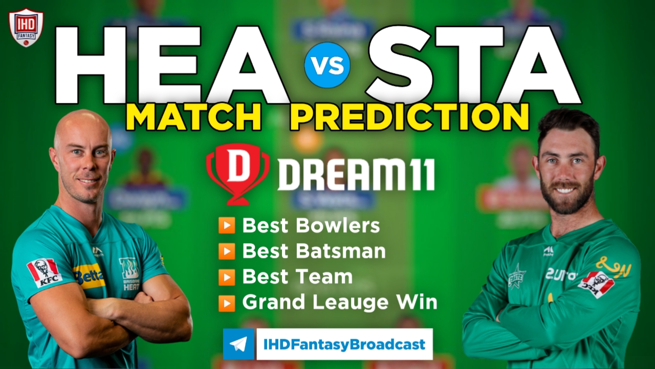 HEA vs STA Dream11 Team Prediction Today's BBL Match, 100% Winning