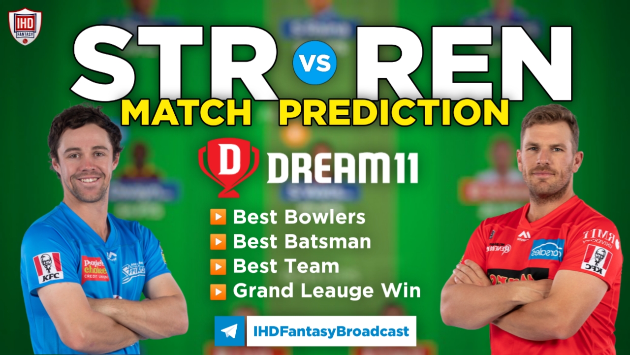 STR vs REN Dream11 Team Prediction Today's BBL Match,100% Winning 