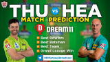 THU vs HEA Dream11 Team Prediction Knockout Match BBL 2020-21